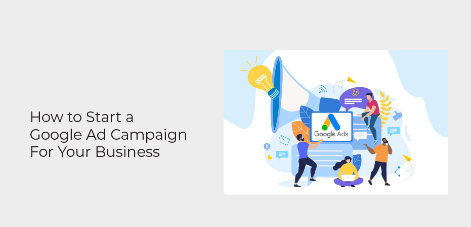 How to Start a Google Ad Campaign