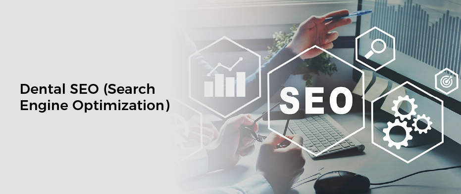 Dental SEO (Search Engine Optimization)
