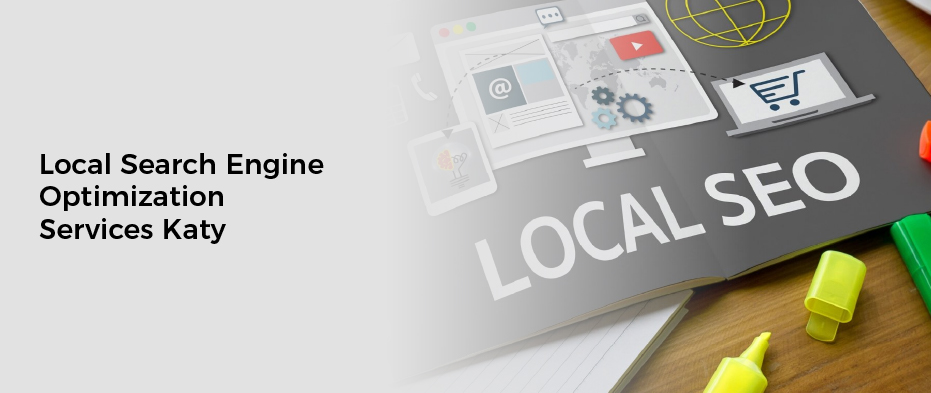 Local Search Engine Optimization Services Katy